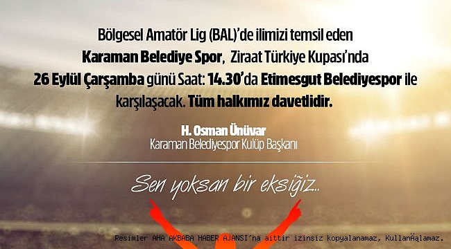 KARAMAN BELEDİYE SPOR 3. TUR MAÇINA ÇIKIYOR