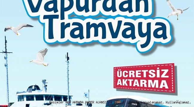 Vapurdan tramvaya ücretsiz aktarma