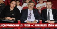 KENT KONSEYİ BİLİNÇLİ TÜKETİCİ MECLİSİ 7 OKUL 23 MAHALLEDE EĞİTİM VERDİ