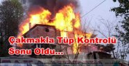 MUTFAK TÜPÜNÜ ÇAKMAKLA KONTROL SONU OLDU
